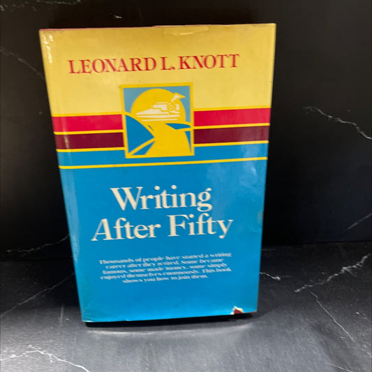 writing after fifty book, by leonard l. knott, 1997 Hardcover image 1